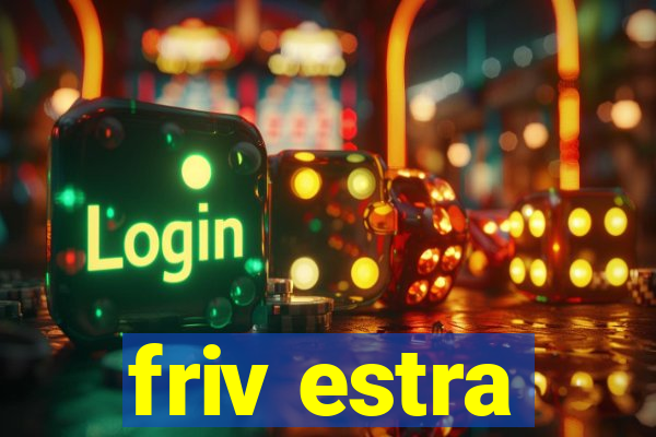 friv estra